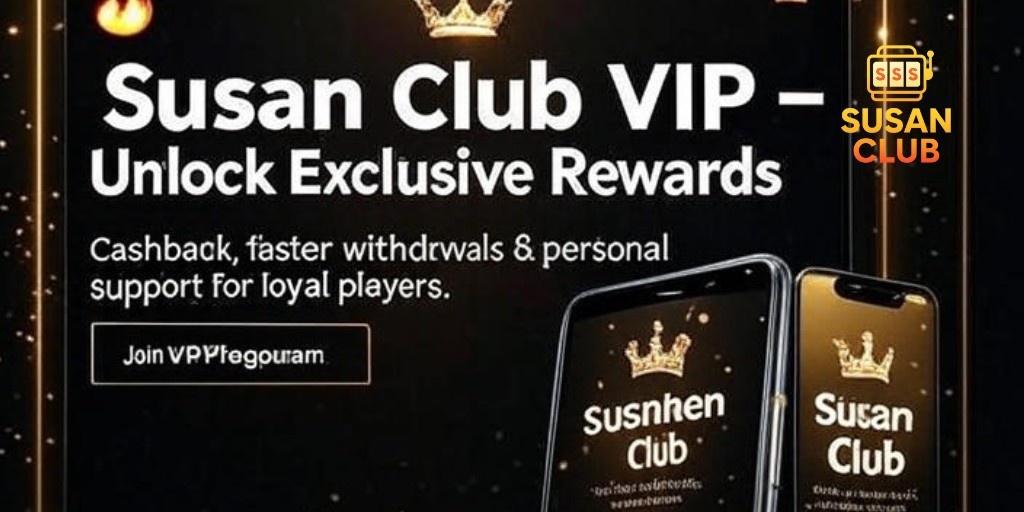🔑 Susan Club VIP – Unlock Exclusive Rewards